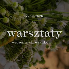 Warsztaty wiosennych wiank&oacute;w