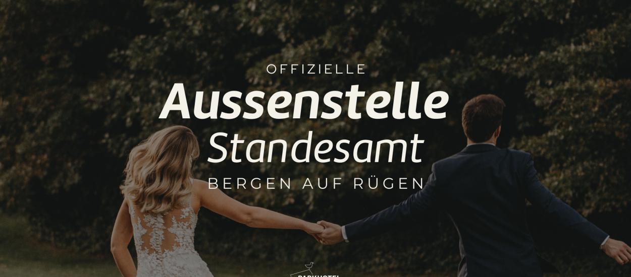 Ihre Traumhochzeit auf Rügen – Jetzt auch mit offizieller Standesamts-Zuständigkeit!