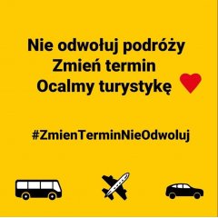 Zmień Termin Nie Odwołuj – WSPIERAJ TURYSTYKĘ!