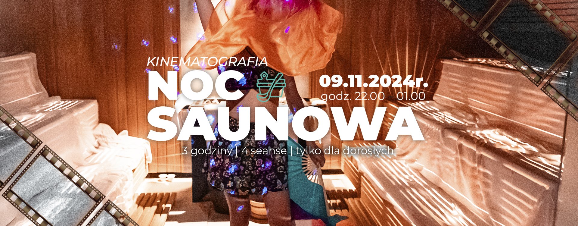 09.11.2024.r - Kinematografia | Noc Saunowa 