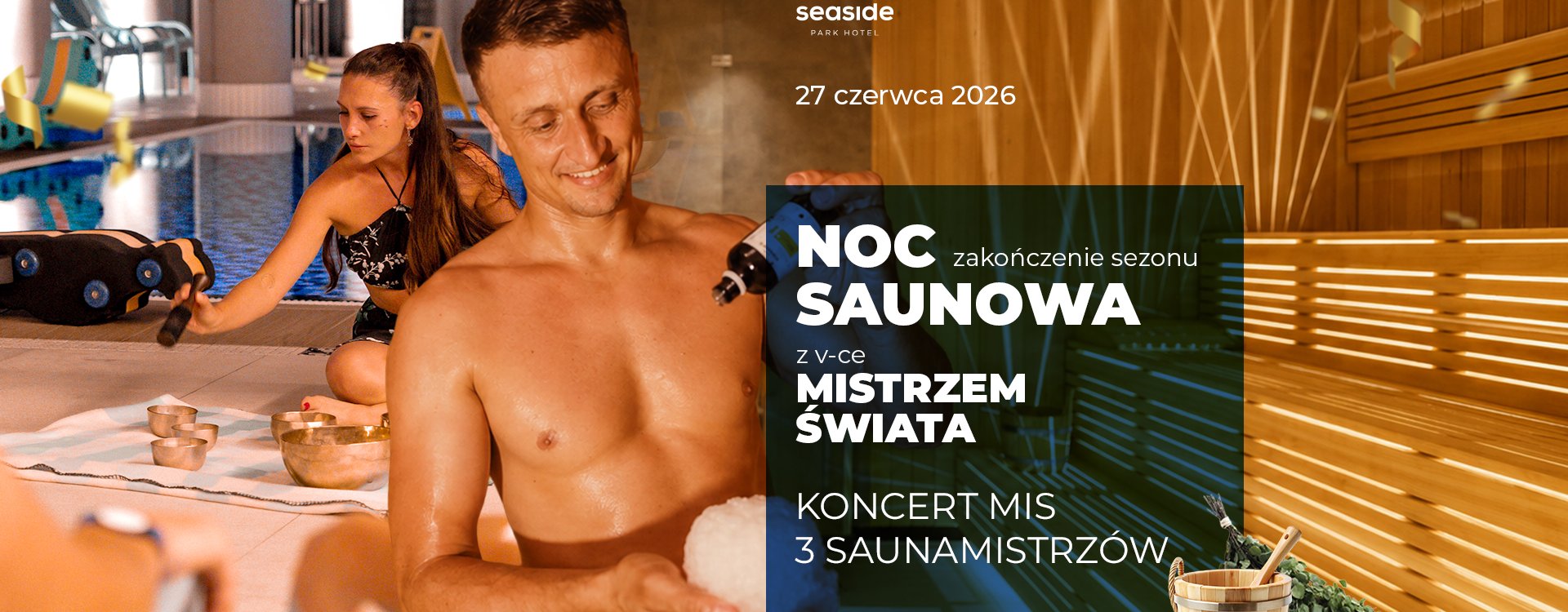 27.06 Noc Saunowa z Wicemistrzem Świata Saunamistrzów