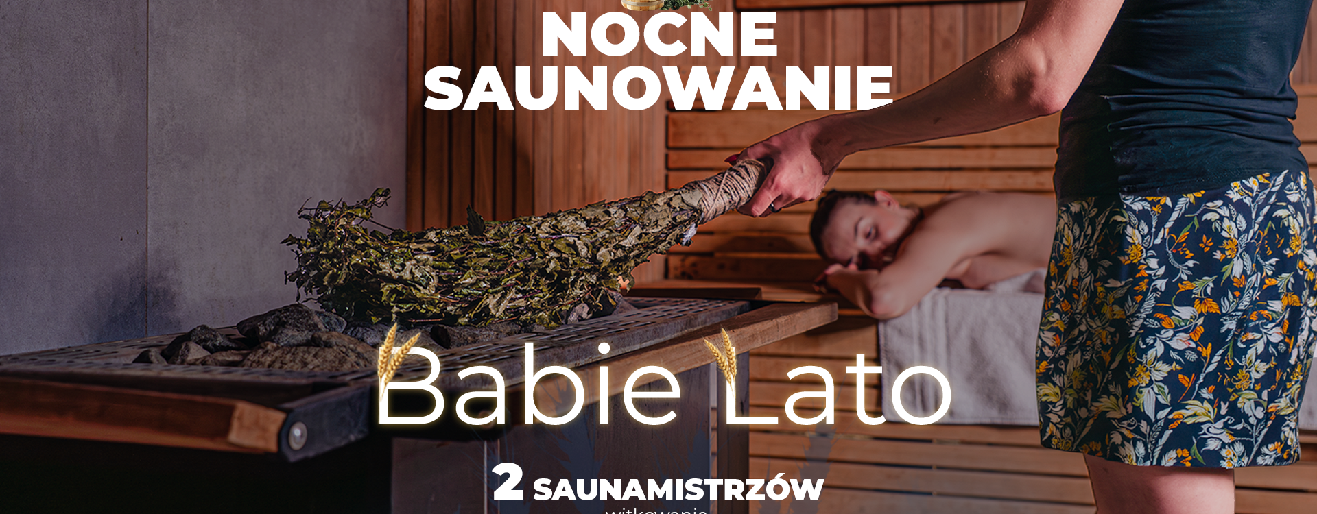 5.09 Noc Saunowa z Dwoma Saunamistrzami 