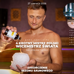 27.06 Noc Saunowa z Wicemistrzem Świata Saunamistrzów
