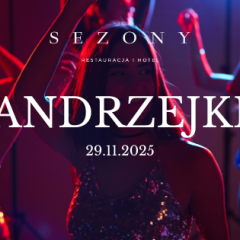 Andrzejki 2025 w Hotelu Sezony – niezapomniana noc pełna muzyki i smaku!
