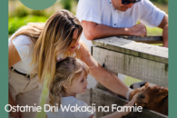 Ostatnie dni Wakacji na Farmie – teraz już od 1 nocy!