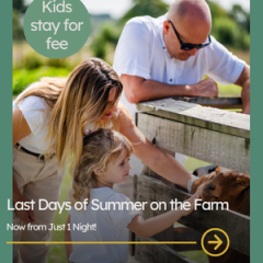 Last Days of Summer on the Farm &ndash; Now from Just 1 Night!
