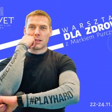 Wasztaty dla zdrowia z Markiem Purczyńskim