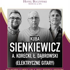 Koncert SIENKIEWICZ/ KORECKI/ DĄBROWSKI - ELEKTRYCZNE GITARY