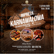 7 lutego 2026 - Impreza Karnawałowa w Chacie G&oacute;ralskiej z DJ-em