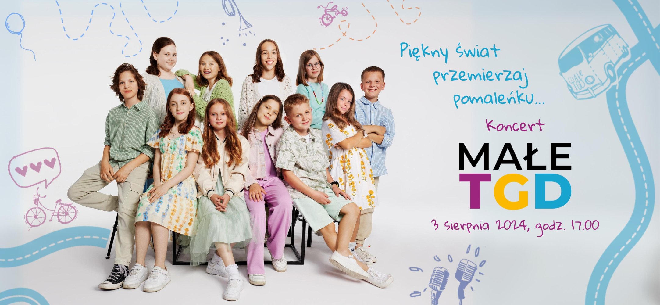 / 3 SIERPNIA / Koncert Małe TGD - Wielki świat przemierzaj pomaleńku...