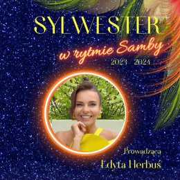 / 31 GRUDNIA / Sylwester w rytmie Samby!