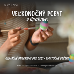 Veľká noc v Krakove v Hoteli Swing****