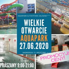 AQUAPARK - ZAPRASZAMY JUŻ OD JUTRA - 27.06.2020