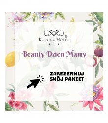 Oto co zaplanowaliśmy dla naszych gości z okazji Dnia Mamy