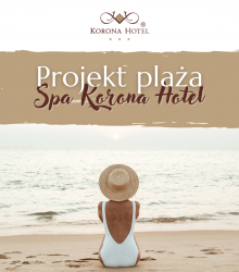 "Projekt Plaża" w Spa Korona Hotel