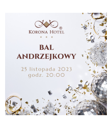 Bal Andrzejkowy w Korona Hotel! Sprawdź co przygotowaliśmy.