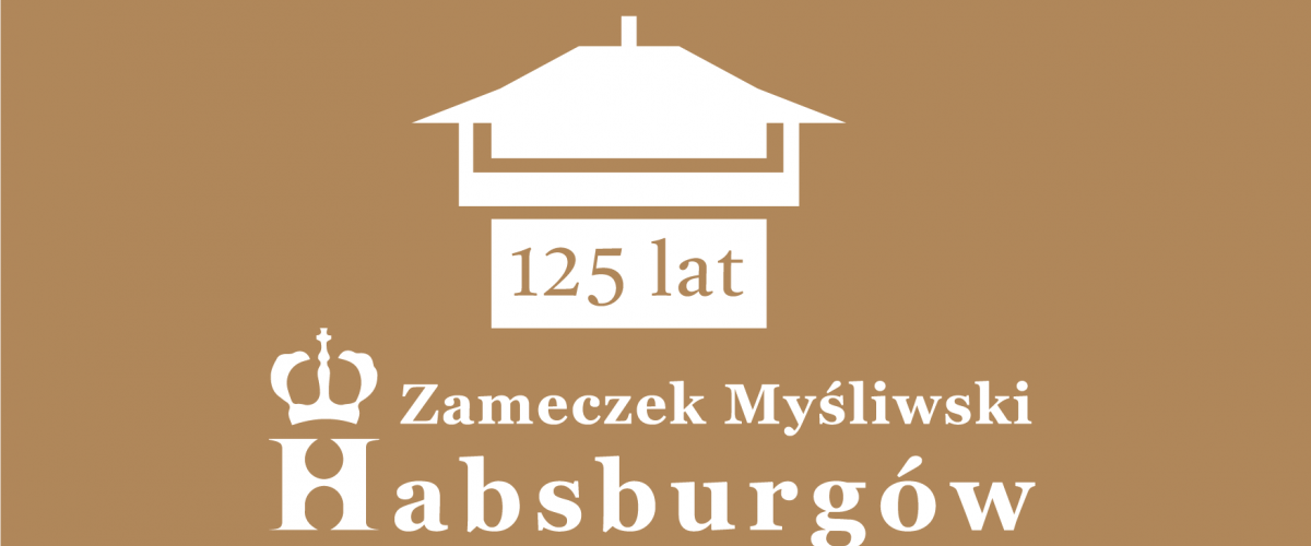 JUBILEUSZ - 125 lecie powstania zameczku Habsburgów