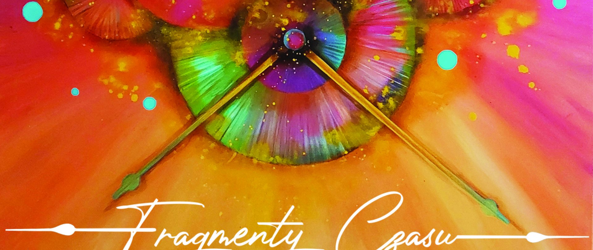 FRAGMENTY CZASU wystawa Anny Korszewskiej