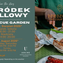 Summer barbecues with ARCHE Dw&oacute;r Uphagen Gdańsk &ndash; Tastes of Summer in the Garden