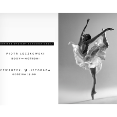 Body in motion. Wystawa fotograficzna Piotra Leczkowskiego