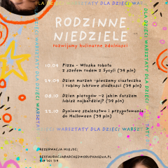 Rodzinne Niedziele - tematyczne warsztaty kulinarne we wrześniu i październiku w ARCHE Dwór Uphagena Gdańsk