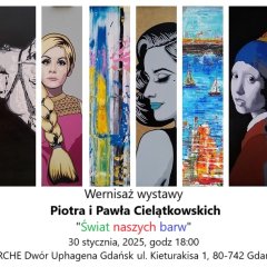 Piotr i Paweł Cielątkowski - wystawa: Świat naszych barw