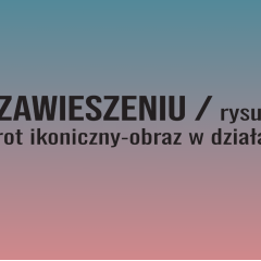 Wystawa rysunkowa wykładowców i studentów ASP Gdańsk oraz UMK Toruń