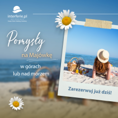 Majówka w górach czy nad morzem?