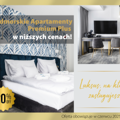 Apartamenty Premium Plus w Interferie Argentyt w Dąbkach w czerwcu aż 20% taniej!