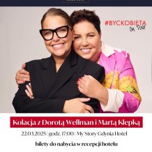 Kameralna kolacja z Dorotą Wellman i Martą Klepką w Hotelu My Story Gdynia!