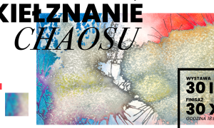 Wystawa malarstwa "OKIEŁZNANIE CHAOSU" Stanisław Maciaszczyk