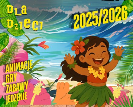 Sylwester dla dzieci w Warszawie 2025/2026 - Hawajski Sylwester!