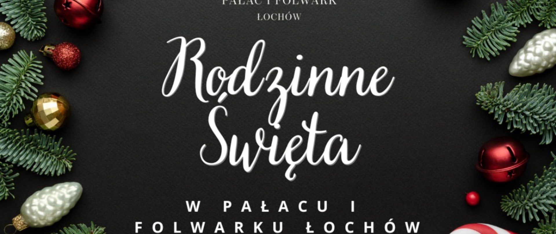 Święta Pełne Magii w Pałacu i Folwarku Łochów