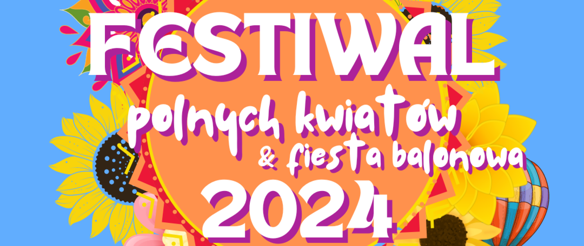 Festiwal Polnych Kwiatów & Fiesta Balonowa