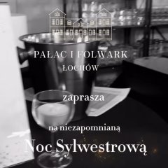Sylwester Marzeń w Pałacu i Folwarku Łochów