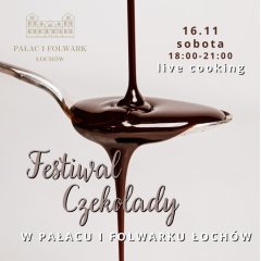 Festiwal Czekolady w Pałacu i Folwarku Łochów 