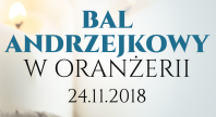11.09.2018 - Bal Andrzejkowy w Oranżerii